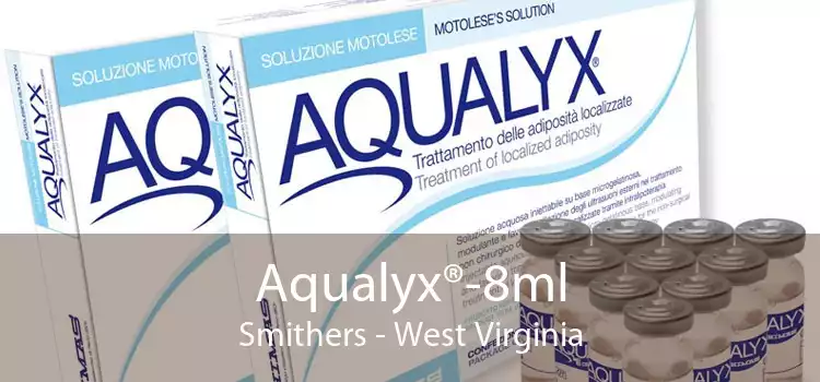 Aqualyx®-8ml Smithers - West Virginia