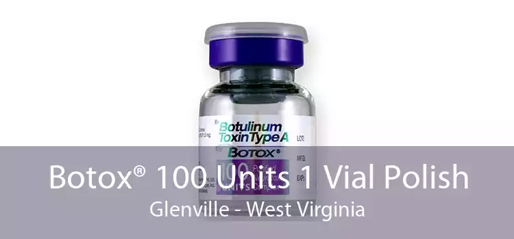 Botox® 100 Units 1 Vial Polish Glenville - West Virginia