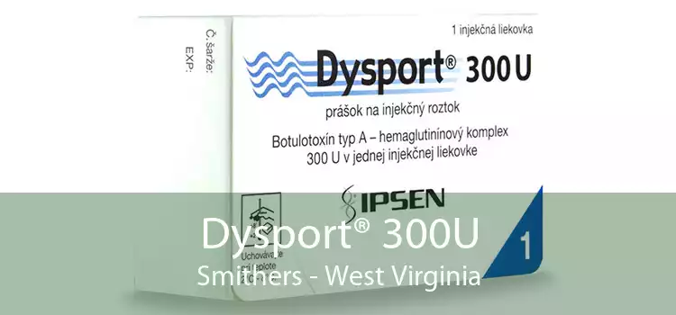 Dysport® 300U Smithers - West Virginia