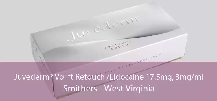 Juvederm® Volift Retouch /Lidocaine 17.5mg, 3mg/ml Smithers - West Virginia