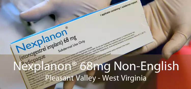 Nexplanon® 68mg Non-English Pleasant Valley - West Virginia