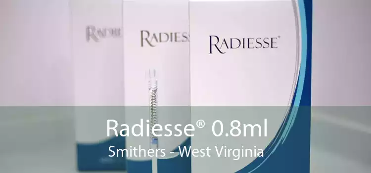Radiesse® 0.8ml Smithers - West Virginia