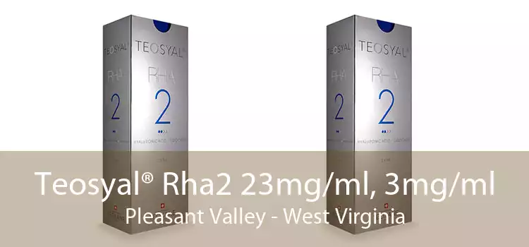 Teosyal® Rha2 23mg/ml, 3mg/ml Pleasant Valley - West Virginia