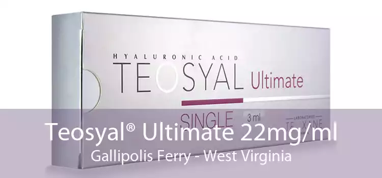 Teosyal® Ultimate 22mg/ml Gallipolis Ferry - West Virginia